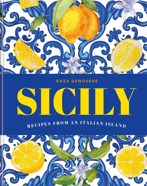 Sicily (Recipes from an Italian island) by Enza Genovese, Sandra Mahut, 9781840919523