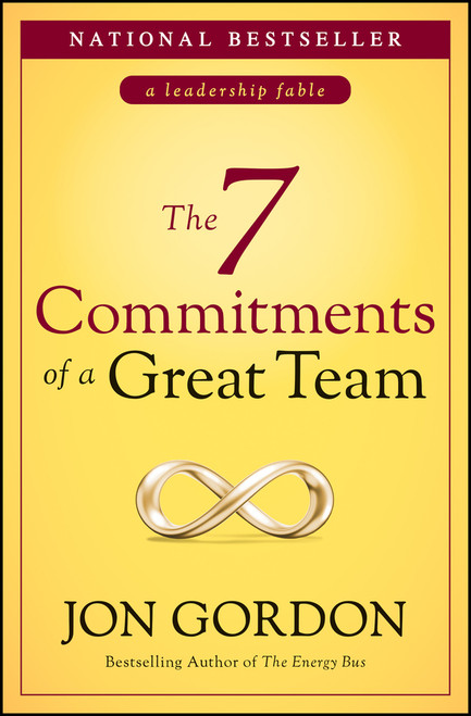 The 7 Commitments of a Great Team by Jon Gordon, 9781119757382