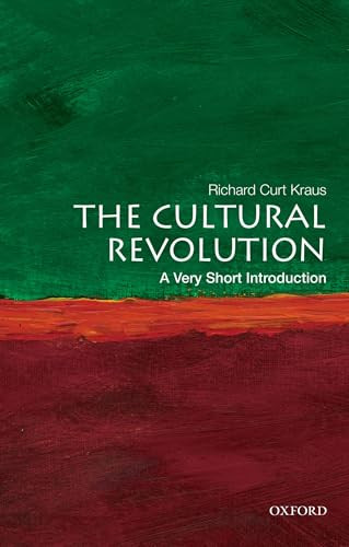 The Cultural Revolution (A Very Short Introduction) by Richard Curt Kraus, 9780199740550