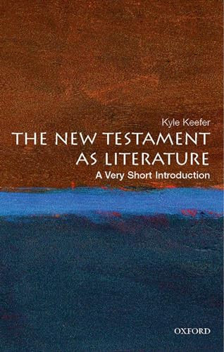 The New Testament as Literature (A Very Short Introduction) (Miniature Edition) by Kyle Keefer, 9780195300208