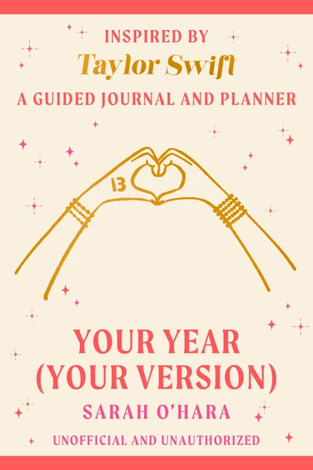 Your Year (Your Version) (Inspired by Taylor Swift: A Guided Journal and Planner) by Sarah O'Hara, 9798217177622