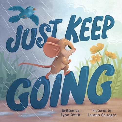 Just Keep Going by Lynn Smith, Lauren Gallegos, 9781728290300