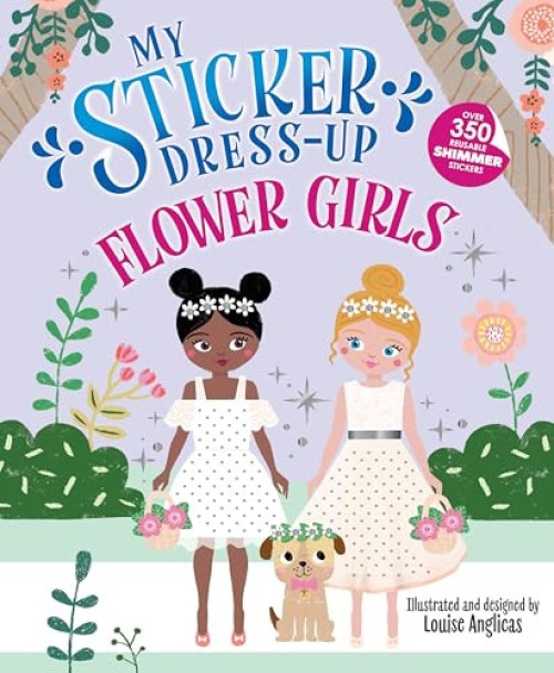 My Sticker Dress-Up®: Flower Girls by Louise Anglicas, 9781464254772