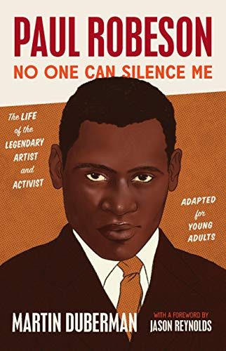 Paul Robeson (No One Can Silence Me: The Life of the Legendary Artist and Activist (Adapted for Young Adults)) - 9781620979846 by Martin Duberman, Jason Reynolds, 9781620979846