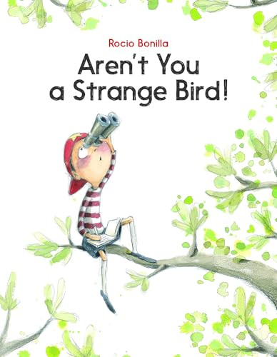 Aren't You a Strange Bird? by Rocio Bonilla, 9781681157146