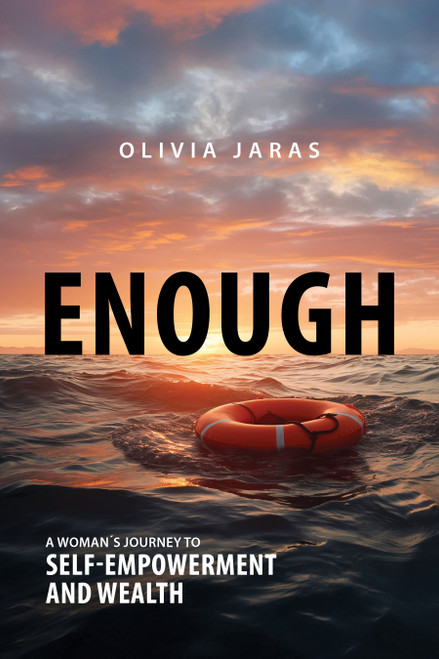 Enough (A Woman's Journey to Self-Empowerment and Wealth) by Olivia Jaras, 9781642259889