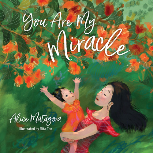 You Are My Miracle by Alice Matagora, Rita Tan, 9798384506683