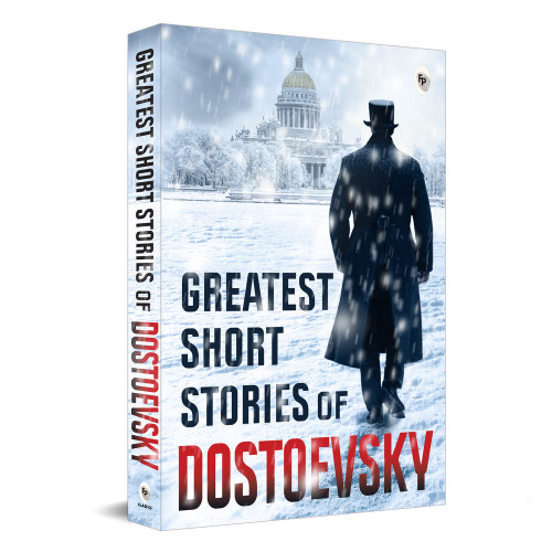 Greatest Short Stories of Dostoevsky - 9789358567021 by Fyodor Dostoevsky, 9789358567021