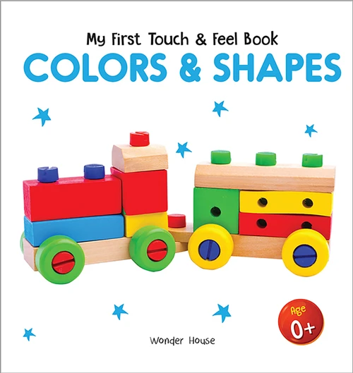 My First Book of Touch And Feel - Colors And Shapes : Touch And Feel Board Book For Children - 9789389567052 by Wonder House Books, 9789389567052