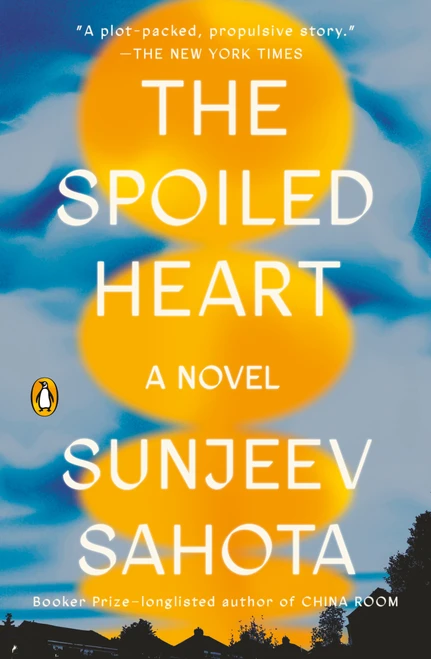 The Spoiled Heart (A Novel) - 9780593656006 by Sunjeev Sahota, 9780593656006