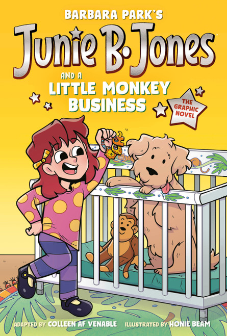 Junie B. Jones and a Little Monkey Business: The Graphic Novel by Barbara Park, Colleen AF Venable, Honie Beam, 9780593706718
