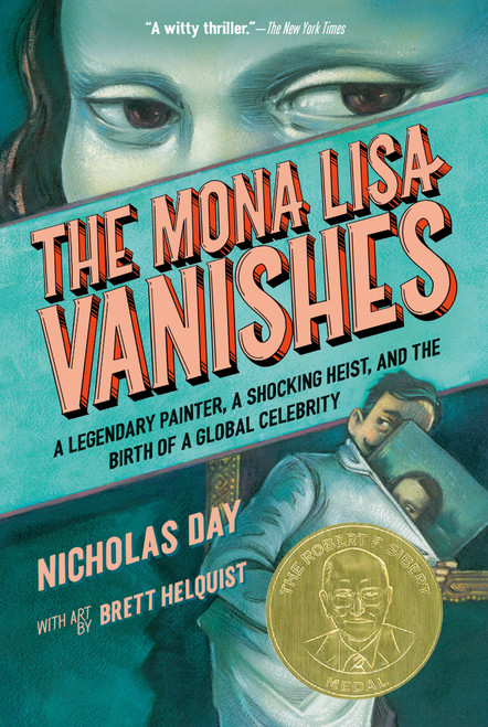 The Mona Lisa Vanishes (A Legendary Painter, a Shocking Heist, and the Birth of a Global Celebrity) - 9780593904213 by Nicholas Day, Brett Helquist, 9780593904213