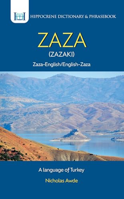 Zaza-English/ English-Zaza Dictionary & Phrasebook (A Language of Turkey) by Nicholas Awde, 9780781814638