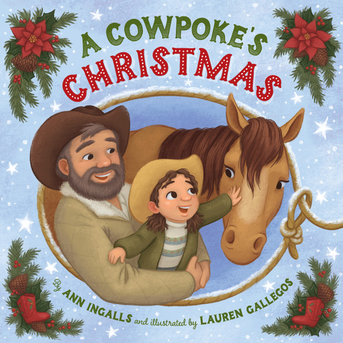 A Cowpoke's Christmas by Ann Ingalls, Lauren Gallegos, 9781534113565