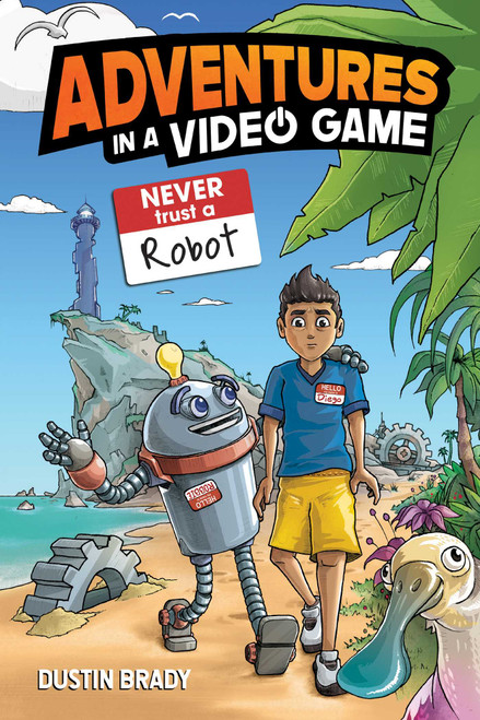 Adventures in a Video Game (Never Trust a Robot) - 9798881602277 by Dustin Brady, Jesse Brady, 9798881602277