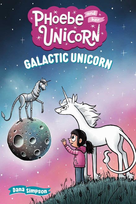 Galactic Unicorn (Another Phoebe and Her Unicorn Adventure) by Dana Simpson, 9798881602444