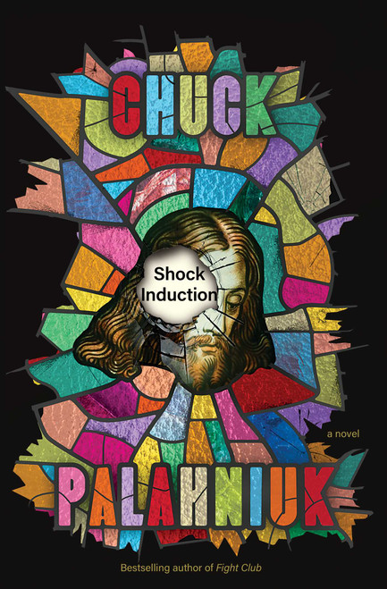 Shock Induction (A Novel) - 9781668021453 by Chuck Palahniuk, 9781668021453