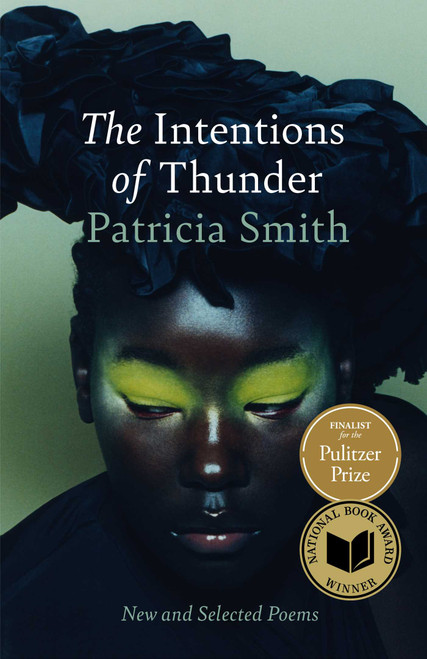 The Intentions of Thunder (New and Selected Poems) by Patricia Smith, 9781668055724