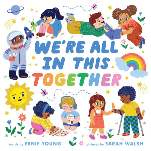 We're All in This Together (A Little Bee Books Board Book for Toddlers) by Sarah Walsh, Ernie Young, 9781499817164