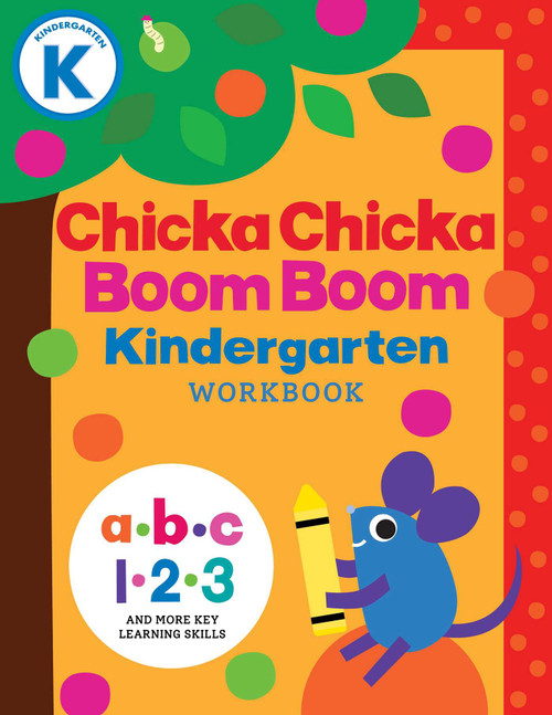 Chicka Chicka Boom Boom Kindergarten Workbook (Writing Practice for Tracing, Counting, Shapes, Problem Solving, and Thinking Skills for Ages 4-6) by Blake Marsden, Daniel Roode, 9781665982009