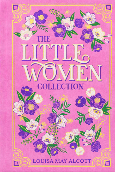 The Little Women Collection by Louisa May Alcott, Ken Mondschein, 9781667203126