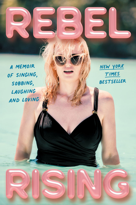 Rebel Rising (A Memoir of Singing, Sobbing, Laughing and Loving) - 9781668007228 by Rebel Wilson, 9781668007228