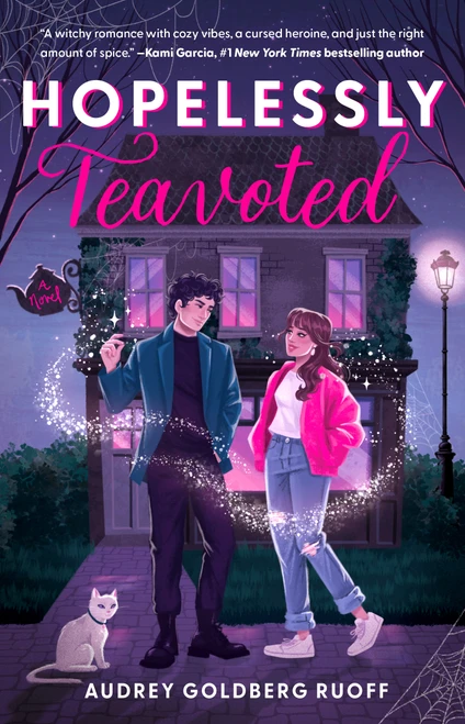Hopelessly Teavoted (A Novel) by Audrey Goldberg Ruoff, 9781668068328