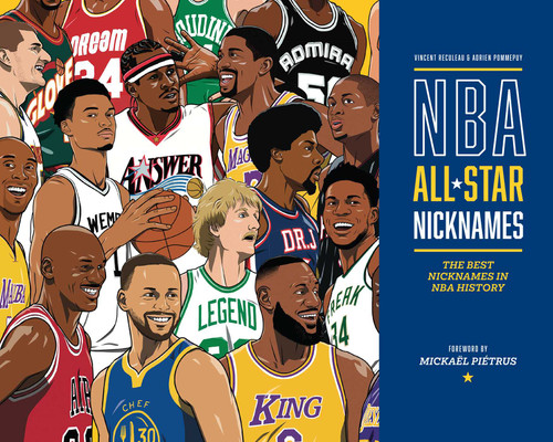 NBA All-Star Nicknames by Vincent Reculeau, Adrien Pommepuy, Mickaël Piétrus, 9781683585022