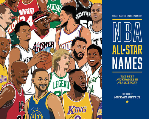 NBA All-Star Nicknames by Vincent Reculeau, Adrien Pommepuy, Mickaël Piétrus, 9781683585022
