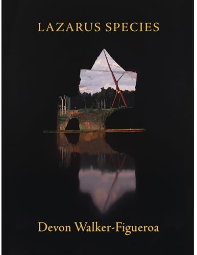 Lazarus Species by Devon Walker-Figueroa, 9781571315779