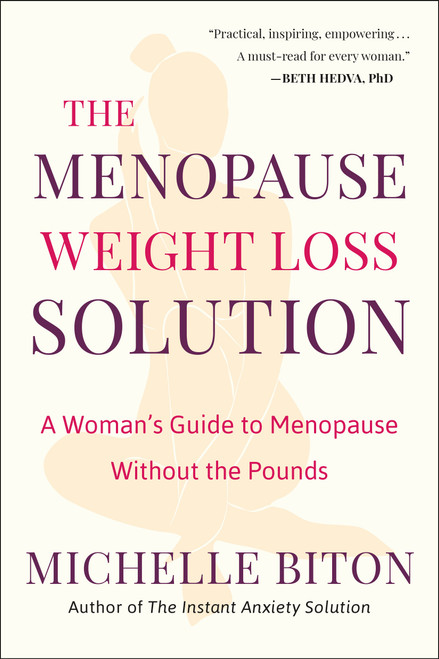 The Menopause Weight Loss Solution (A Woman's Guide to Menopause Without the Pounds) by Michelle Biton, 9781961293236