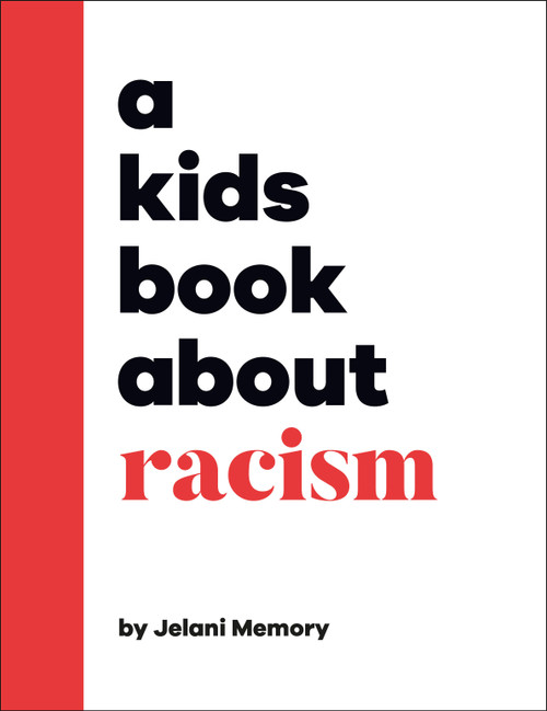 A Kids Book About Racism by Jelani Memory, 9780744085679