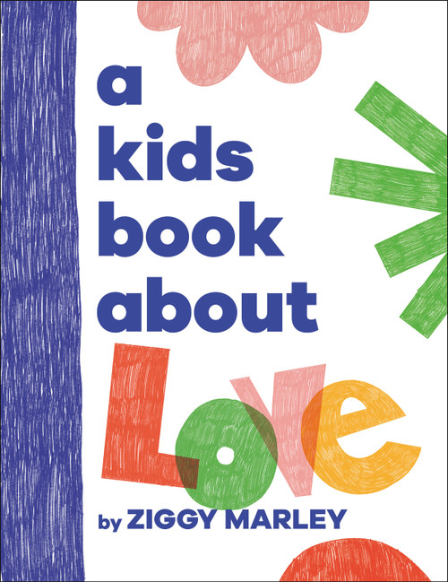A Kids Book About Love by Ziggy Marley, 9780744094626