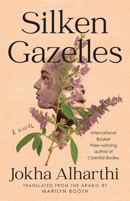 Silken Gazelles (A Novel) - 9781646222988 by Jokha Alharthi, Marilyn Booth, 9781646222988