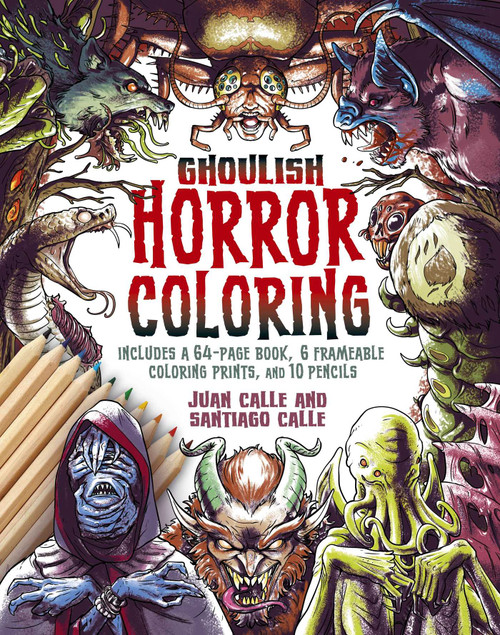 The Ghoulish Horror Coloring Kit (Includes a 64-page book, 6 frameable colouring prints and 10 pencils) by Juan Calle, Santiago Calle, 9781398858152