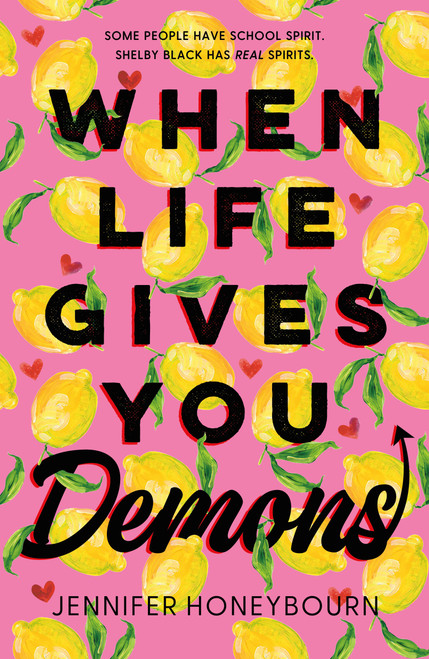 When Life Gives You Demons by Jennifer Honeybourn, 9781250419842