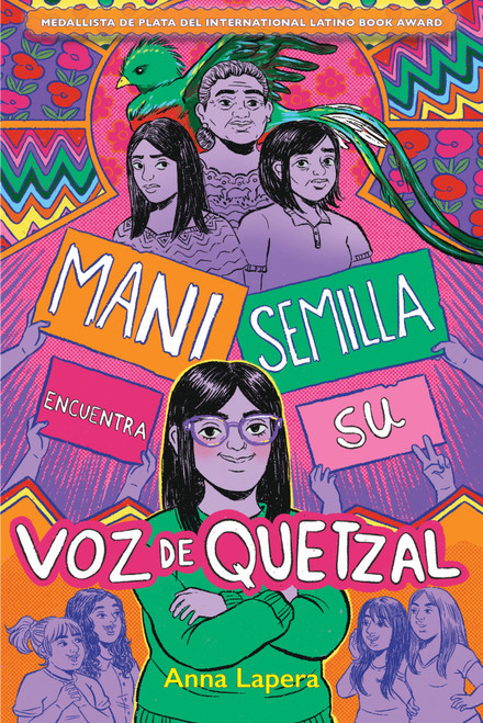 Mani Semilla encuentra su voz de quetzal (Spanish Edition) by Anna Lapera, Excy Guardado, 9781646145720