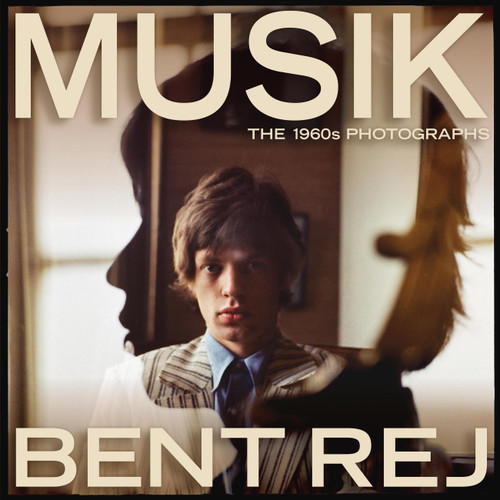 Musik (The 1960s Photographs) by Bent Rej, Epsen Strunk, 9781797236872
