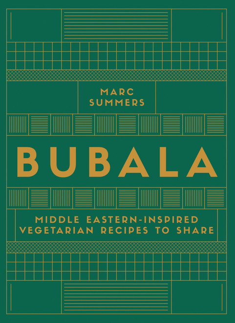 Bubala (Middle Eastern-inspired Vegetarian Recipes to Share) by Marc Summers, 9781837834365
