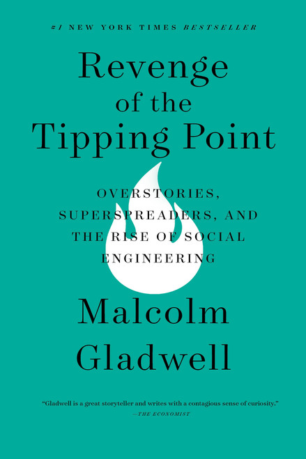 Revenge of the Tipping Point (Overstories, Superspreaders, and the Rise of Social Engineering) - 9780316581509 by Malcolm Gladwell, 9780316581509