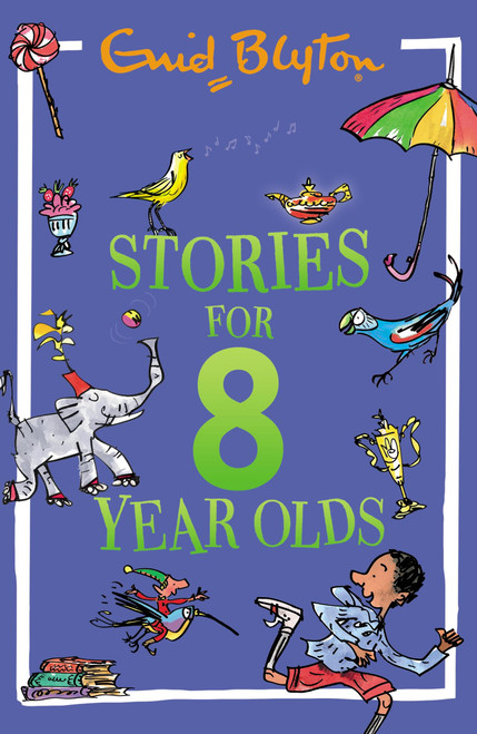 Stories for Eight-Year-Olds by Enid Blyton, 9781444980264