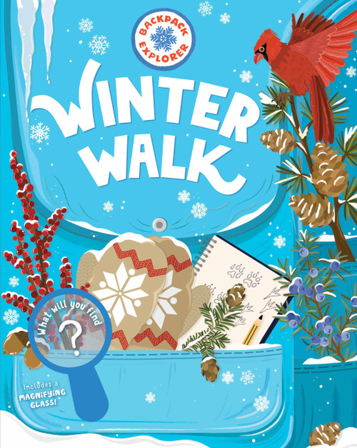 Backpack Explorer: Winter Walk (What Will You Find?) by Editors of Storey Publishing, 9781635869248
