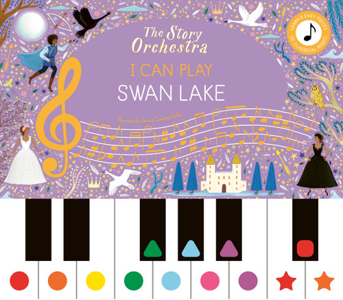 The Story Orchestra: I Can Play: Swan Lake (Learn 8 easy pieces from the series!) by Jessica Courtney Tickle, 9781836007449
