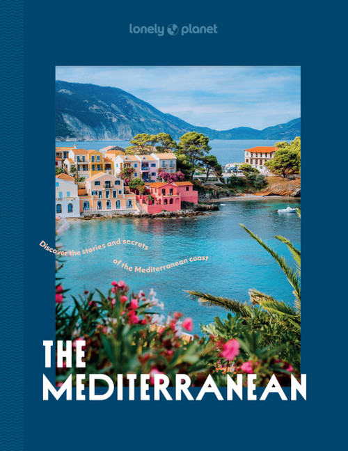 Lonely Planet The Mediterranean by Lonely Planet, 9781837585830