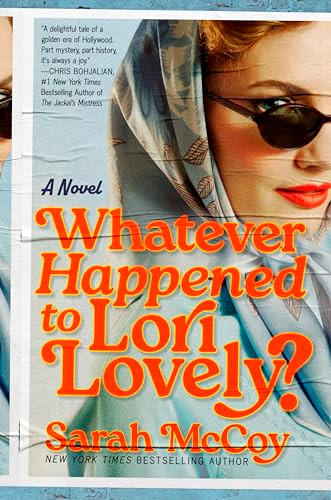 Whatever Happened to Lori Lovely? (A Novel) by Sarah McCoy, 9780063338746