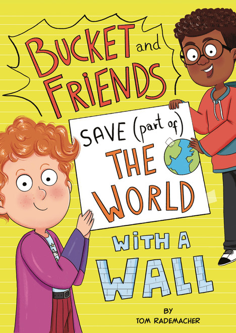 Bucket and Friends Save (Part of) the World with a Wall - 9798875207884 by Tom Rademacher, Esther Hernando, 9798875207884