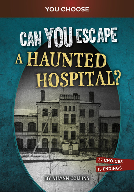 Can You Escape a Haunted Hospital? (An Interactive Paranormal Adventure) - 9798875210198 by Ailynn Collins, 9798875210198