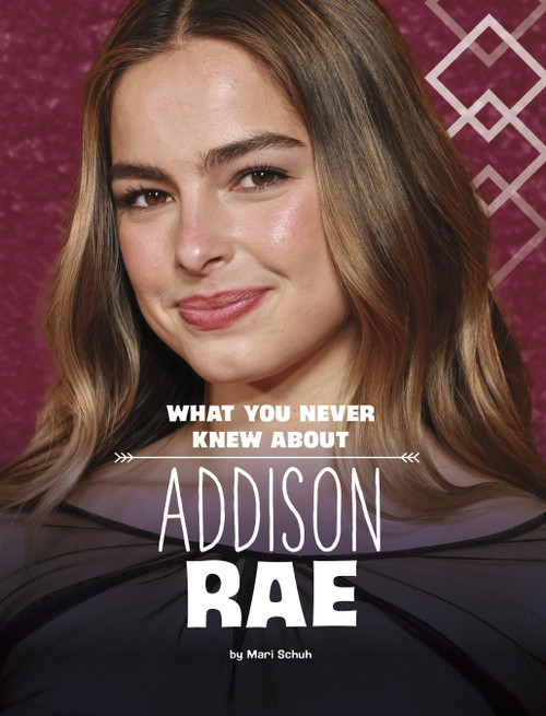 What You Never Knew About Addison Rae by Mari Schuh, 9798875210396