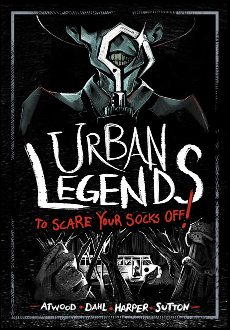 Urban Legends to Scare Your Socks Off! by Benjamin Harper, Megan Atwood, Laurie S. Sutton, Michael Dahl, Andi Espinosa, 9798875210914