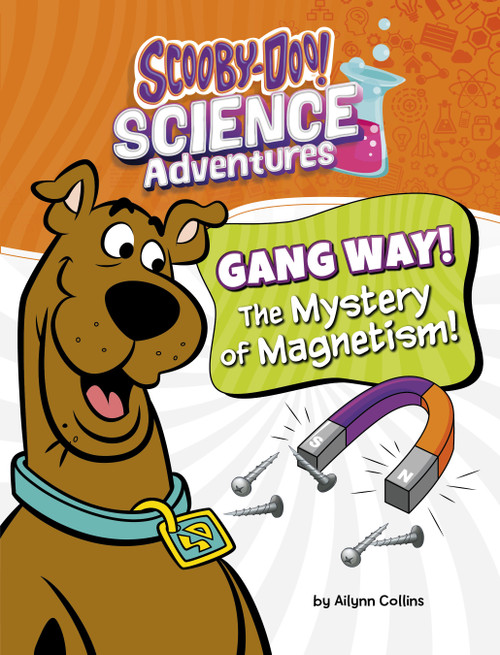 Gang Way! The Mystery of Magnetism! (A Scooby-Doo! Science Adventure) - 9798875214172 by Ailynn Collins, 9798875214172